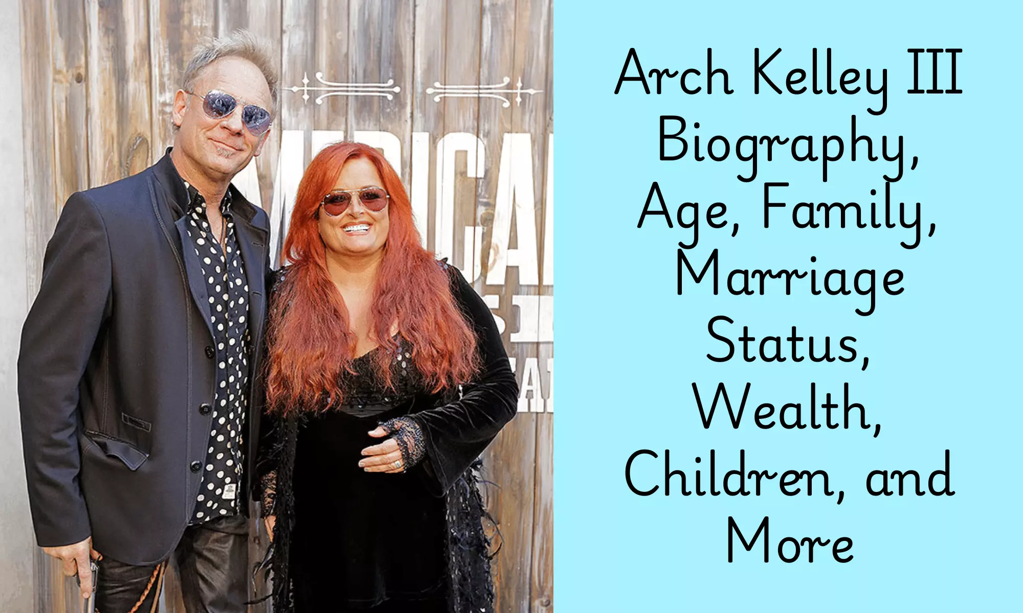 arch-kelley-iii-biography-age-family-marriage