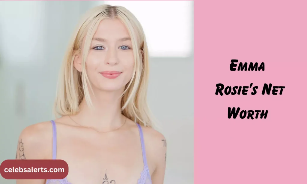 Emma Rosie’s Net Worth