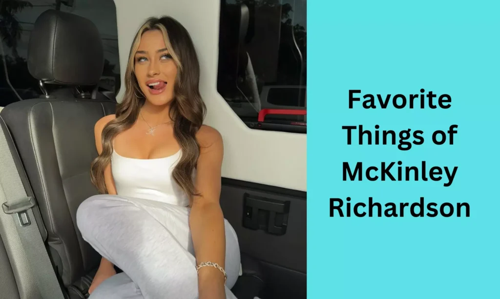 Favorite Things of McKinley Richardson