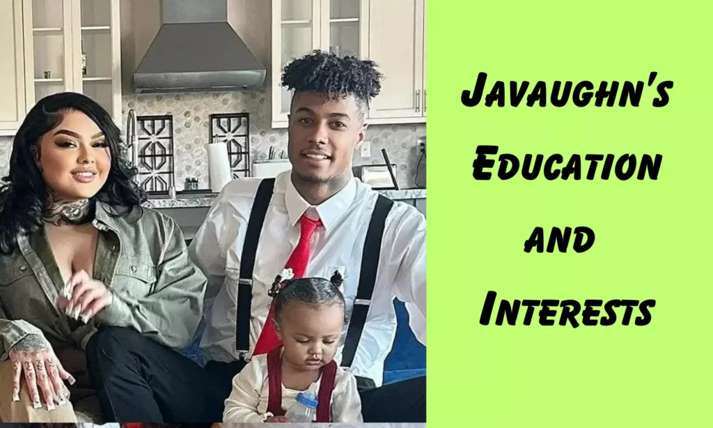 Javaughn’s Education and Interests