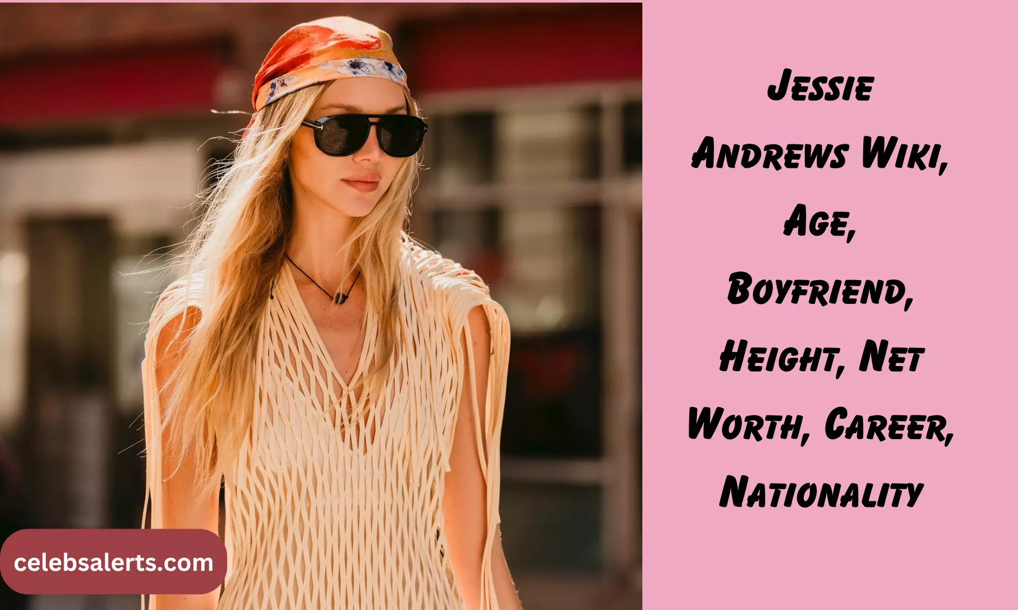 Jessie Andrews Wiki, Age, Boyfriend, Height, Net Worth, Career, Nationality