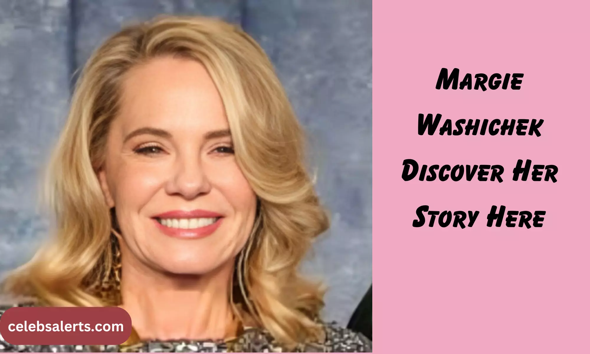 Margie Washichek: Discover Her Story Here