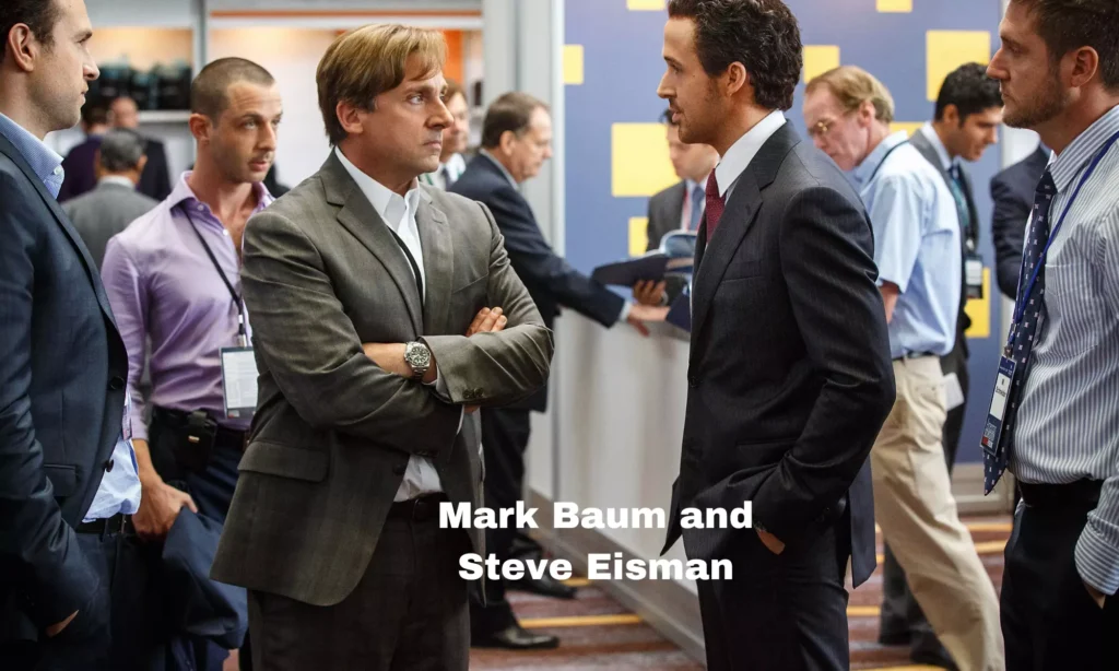 Mark Baum and Steve Eisman