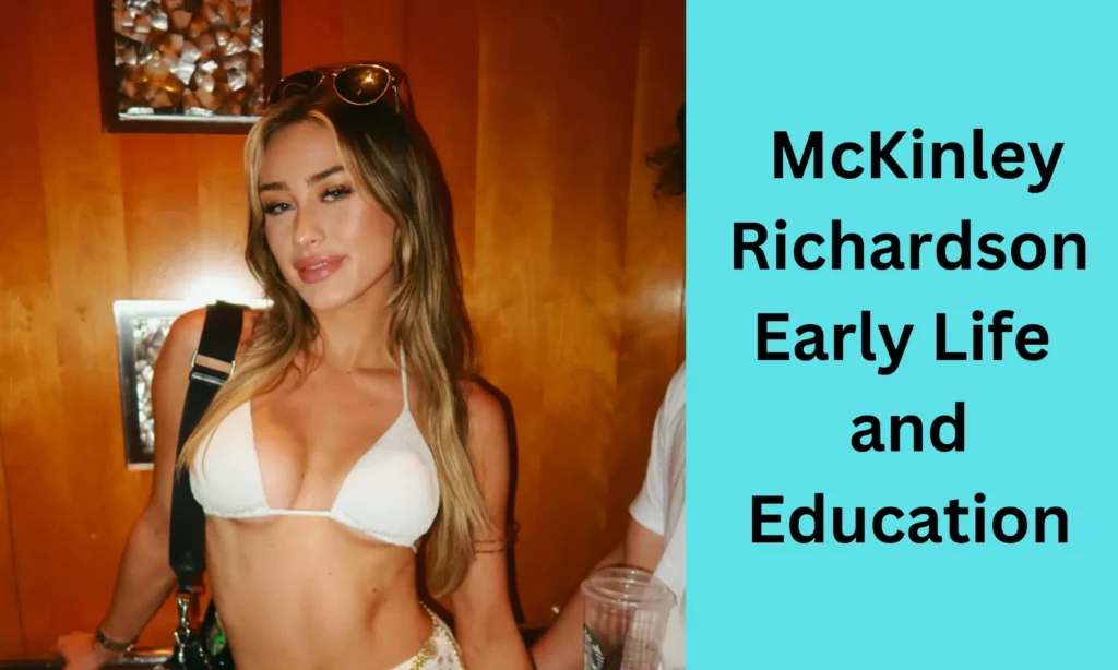  McKinley Richardson Early Life  and Education