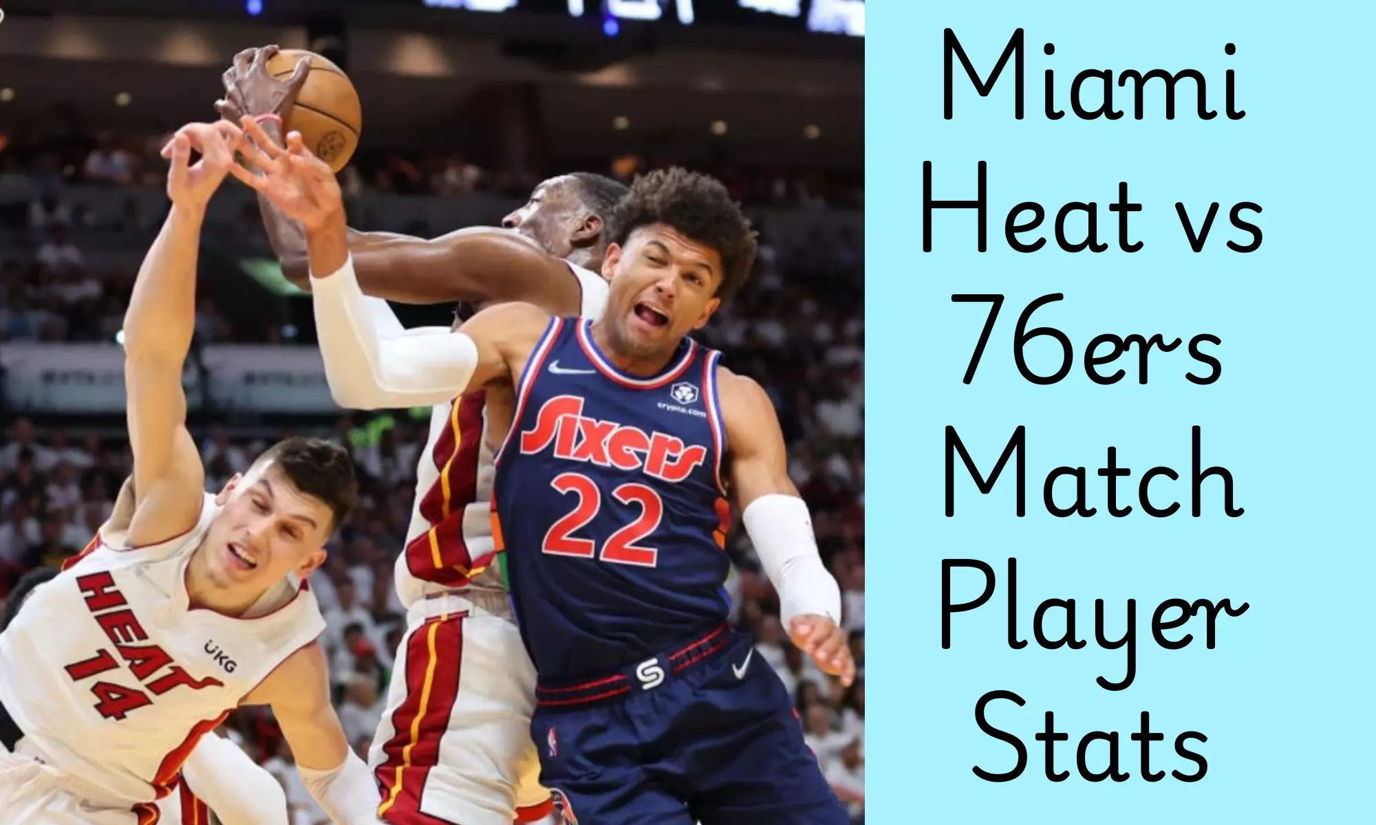 Miami Heat vs 76ers Match Player Stats