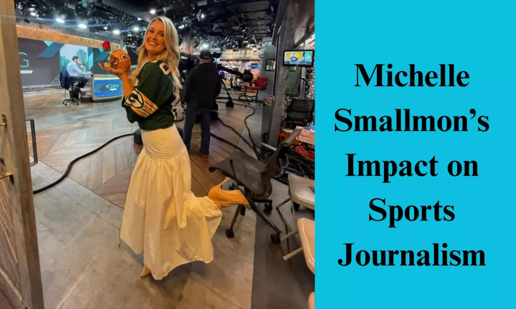 Michelle Smallmon’s Impact on Sports Journalism