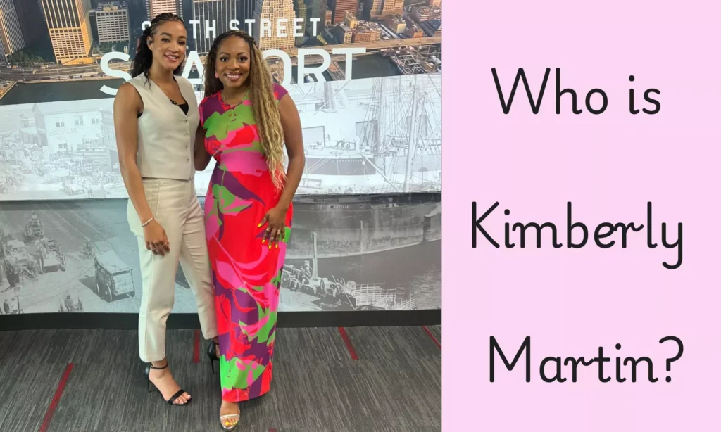 Who is Kimberly Martin?