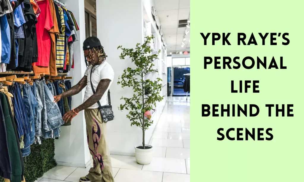 YPK Raye’s Personal Life
 Behind the Scenes